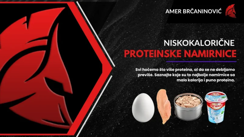 Namirnice sa najmanje Kalorija koje sadrže najviše Proteina