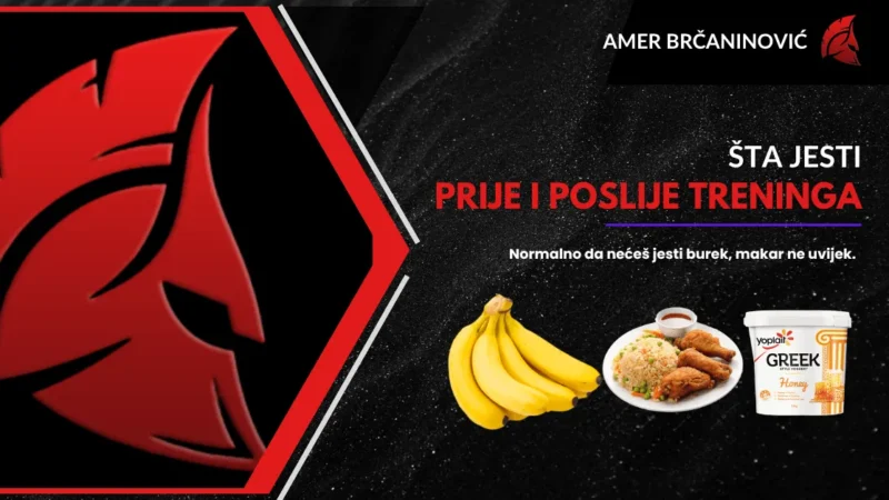 Šta Jesti Prije i Poslije Treninga: Praktičan Vodič